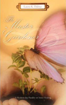 The Master Gardener - Laura K. Dahne