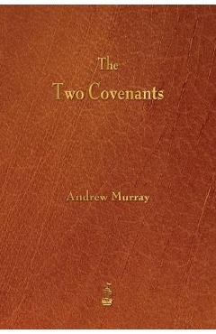 Poza produsului The Two Covenants - Andrew Murray