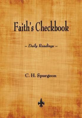 Faith's Checkbook - Charles Haddon Spurgeon