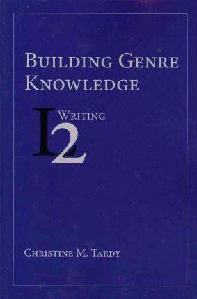 Building Genre Knowledge - Christine M. Tardy