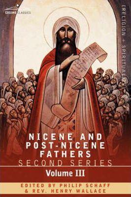 Nicene and Post-Nicene Fathers: Second Series Volume III Theodoret, Jerome, Gennadius, Rufinus: Historical Writings - Philip Schaff