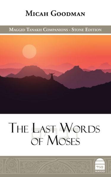 The Last Words of Moses - Micah Goodman