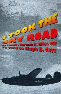 I Took the Sky Road - Norman M. Miller