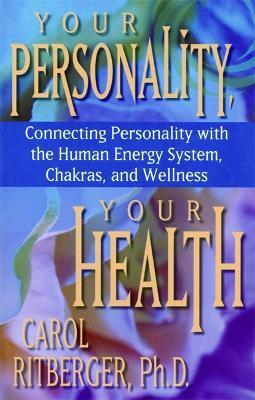Your Personality, Your Health - Carol Ritberger