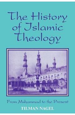 Coperta cărții 'History of Islamic Theology - Tilman Nagel'