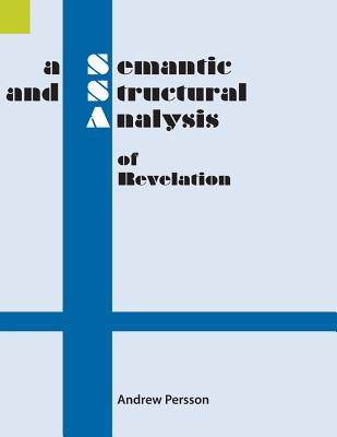 A Semantic and Structural Analysis of Revelation - Andrew Persson