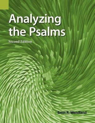 Analyzing the Psalms, 2nd Edition - Ernst R. Wendland
