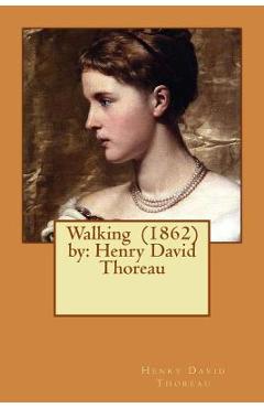 Coperta cărții 'Walking (1862) by: Henry David Thoreau - Henry David Thoreau'