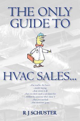 The Only Guide to HVAC Sales... - Candace J. Schuster
