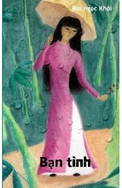 Coperta cărții 'Ban Tinh, Friend Lover - Khoi Ngoc Bui'