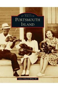 Coperta cărții 'Portsmouth Island - James Edward White'