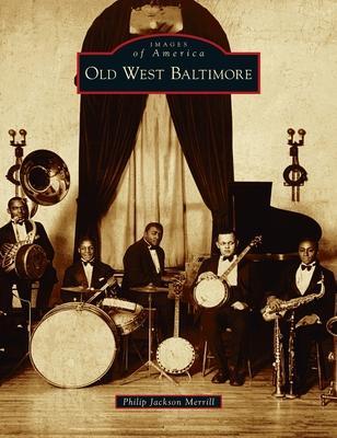 Old West Baltimore - Philip Jackson Merrill