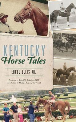 Kentucky Horse Tales - Ercel Ellis