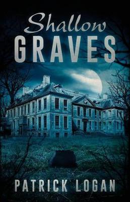 Shallow Graves - Patrick Logan