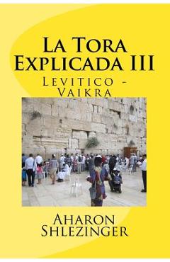 Coperta cărții 'La Tora Explicada III: Levitico - Vaikra - Aharon Shlezinger'