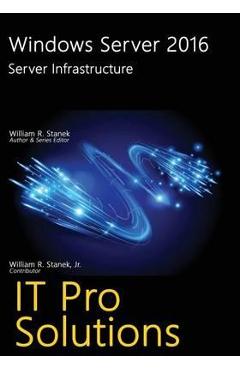 Coperta cărții 'Windows Server 2016: Server Infrastructure - William Stanek'