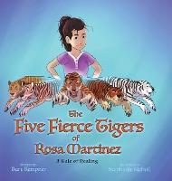 The Five Fierce Tigers of Rosa Martinez - Burt Kempner
