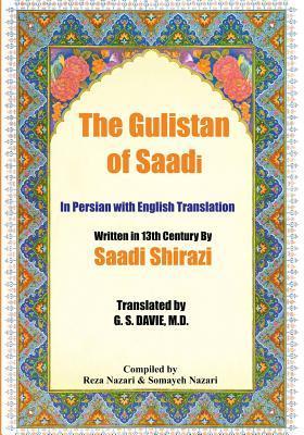The Gulistan of Saadi: In Persian with English Translation - Saadi Shirazi