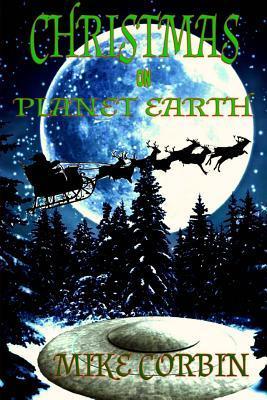 Christmas on Planet Earth - Mike Corbin
