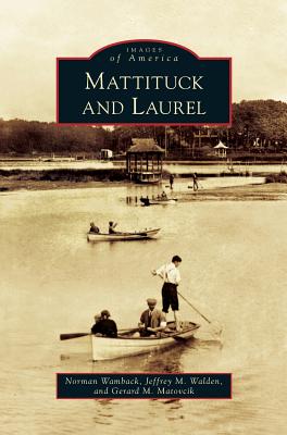 Coperta cărții 'Mattituck and Laurel - Norman Wamback'