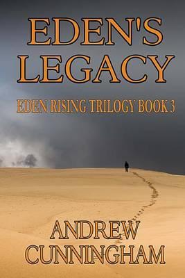 Eden's Legacy - Andrew Cunningham