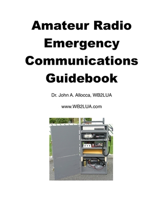Coperta cărții 'Amateur Radio Emergency Communications Guidebook - John A. Allocca'