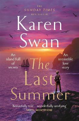 The Last Summer: A Wild, Romantic Tale of Opposites Attract ... - Karen Swan