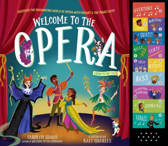 Welcome to the Opera: Discover the Enchanting World of Opera with Mozart's the Magic Flute - Carolyn Sloan