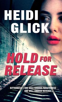 Hold for Release - Heidi Glick
