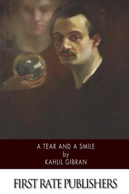 Coperta cărții 'A Tear and a Smile - Kahlil Gibran'