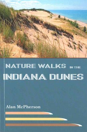 Nature Walks in the Indiana Dunes - Alan Mcpherson