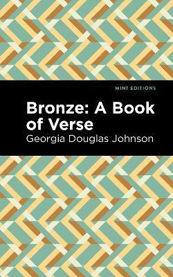 Bronze: A Book of Verse - Georgia Douglas Johnson