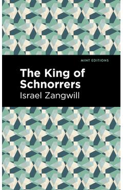 Coperta cărții 'The King of Schnorrers - Israel Zangwill'
