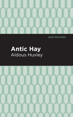 Antic Hay - Aldous Huxley