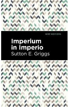 Coperta cărții 'Imperium in Imperio - Sutton E. Griggs'