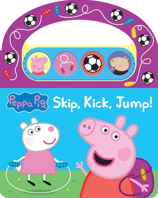 Peppa Pig: Skip, Kick, Jump! Sound Book - Pi Kids
