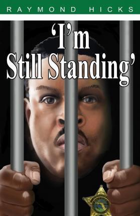 I'm Still Standing - Raymond Hicks