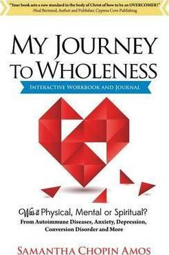 My Journey To Wholeness Interactive Workbook and Journal - Samantha Chopin Amos