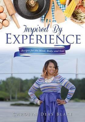 Inspired By Experience - Carolyn Deas Blake