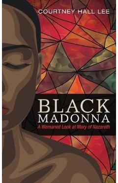 Coperta cărții 'Black Madonna - Courtney Hall Lee'