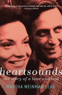 Heartsounds: The Story of a Love and Loss - Martha Weinman Lear