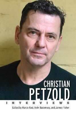Christian Petzold: Interviews - Marco Abel
