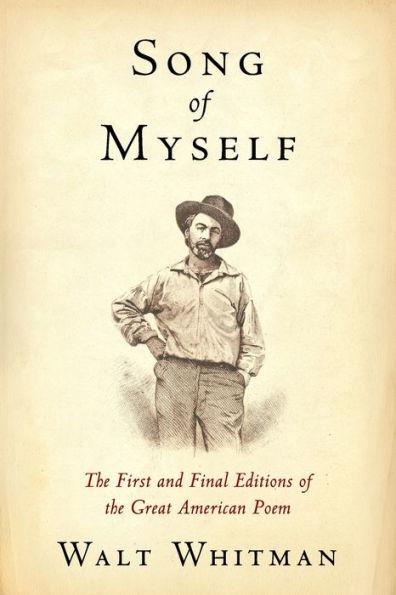Song of Myself: The First and Final Editions of the Great American Poem - American Renaissance Books