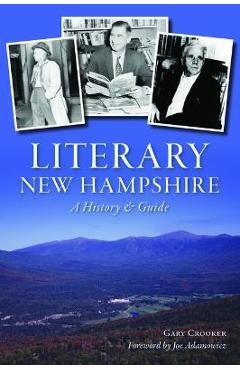 Coperta cărții 'Literary New Hampshire: A History & Guide - Gary Crooker'
