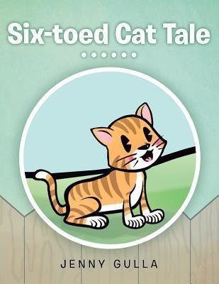 Six-Toed Cat Tale - Jenny Gulla
