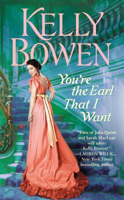 You're the Earl That I Want - Kelly Bowen