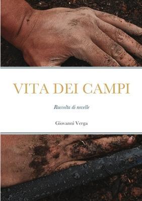 Vita Dei Campi: Raccolta di novelle - Giovanni Verga