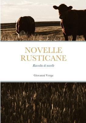 Novelle Rusticane: Raccolta di novelle - Giovanni Verga