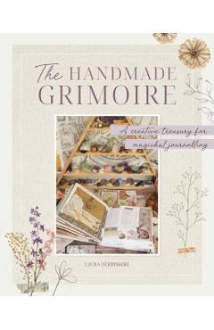 The Handmade Grimoire: A Creative Treasury for Magickal Journalling - Laura Derbyshire