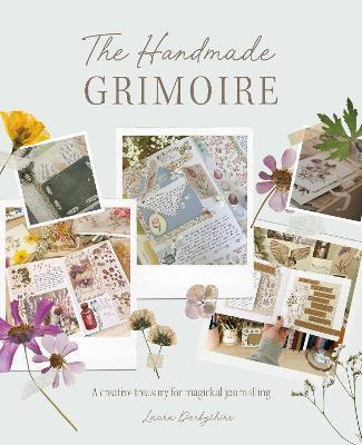The Handmade Grimoire: A Creative Treasury for Magickal Journalling - Laura Derbyshire
